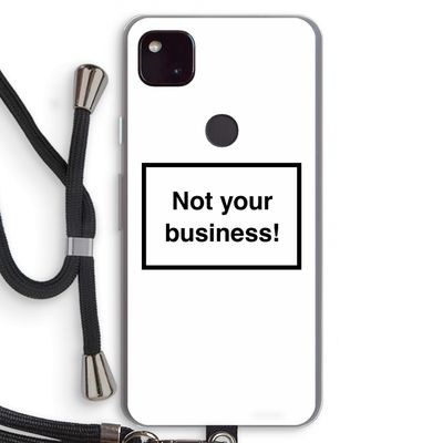 Not your business: Pixel 4a 5G Transparant Hoesje met koord
