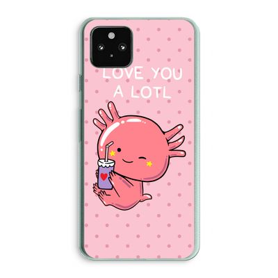 Love You A Lotl: Google Pixel 5a 5G Transparant Hoesje
