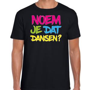 Foute party t-shirt voor heren - noem je dat dansen? - zwart - carnaval/themafeest