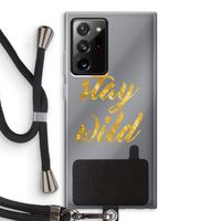 Stay wild: Samsung Galaxy Note 20 Ultra / Note 20 Ultra 5G Transparant Hoesje met koord