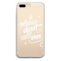 Don't call: iPhone 7 Plus Transparant Hoesje