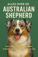 Alles over de Australian Shepherd (Paperback)