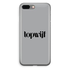 Topwijf Grijs Zwart: iPhone 8 Plus Transparant Hoesje