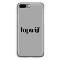 Topwijf Grijs Zwart: iPhone 8 Plus Transparant Hoesje
