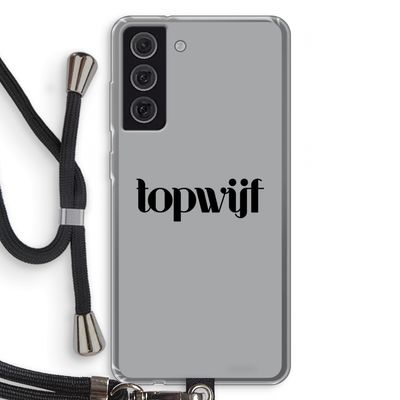 Topwijf Grijs Zwart: Samsung Galaxy S21 FE Transparant Hoesje met koord