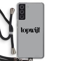 Topwijf Grijs Zwart: Samsung Galaxy S21 FE Transparant Hoesje met koord