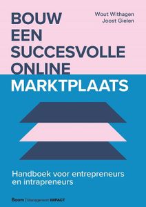 Bouw een succesvolle online marktplaats - Joost Gielen, Wout Withagen - ebook