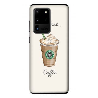 But first coffee: Samsung Galaxy S20 Ultra Tough Case