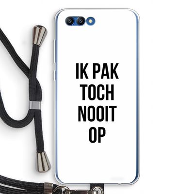 Ik pak nooit op: Honor 10 Transparant Hoesje met koord
