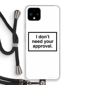 Don't need approval: Pixel 4 Transparant Hoesje met koord