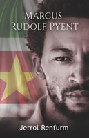 Marcus Rudolf Pyent - Jerrol D. Renfurm - ebook