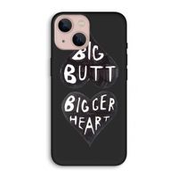Big butt bigger heart: iPhone 13 Biologisch afbreekbaar hoesje