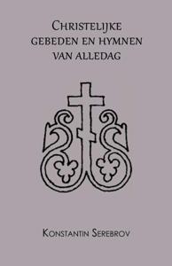 Christelijke gebeden en hymnen van alledag (Hardback)