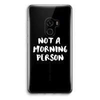 Morning person: Xiaomi Mi Mix 2 Transparant Hoesje