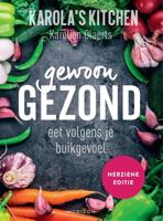 Karola&apos;s Kitchen: Gewoon gezond (Paperback)