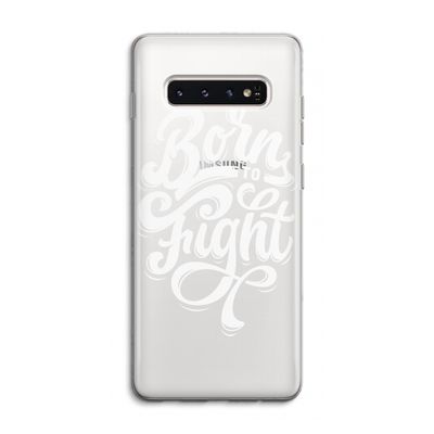 Born to Fight: Samsung Galaxy S10 4G Transparant Hoesje