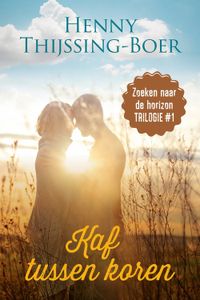 Kaf tussen koren - Henny Thijssing-Boer - ebook