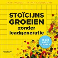 Stoïcijns groeien zonder leadgeneratie (Hardback) Stoïcijns groeien zonder leadgeneratie (Hardback)
