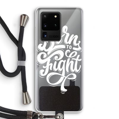 Born to Fight: Samsung Galaxy S20 Ultra Transparant Hoesje met koord