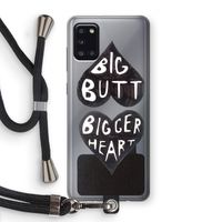 Big butt bigger heart: Samsung Galaxy A31 Transparant Hoesje met koord