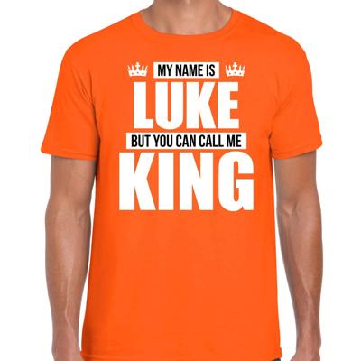 Naam cadeau t-shirt - my name is Luke - but you can call me King - oranje - heren - koningsdag