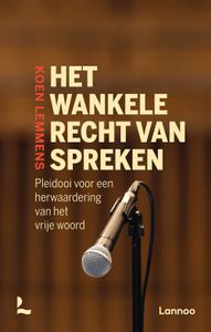 Het wankele recht van spreken - Koen Lemmens - ebook