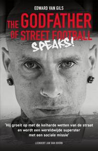 Edward van Gils. The Godfather of Street Football Speaks! (Paperback)