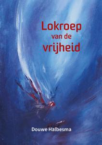 Lokroep van de vrijheid (Paperback)