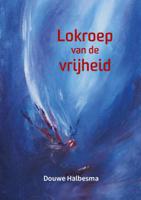 Lokroep van de vrijheid (Paperback)