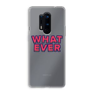 Whatever: OnePlus 8 Pro Transparant Hoesje