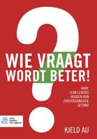 Wie vraagt wordt beter! (Paperback)