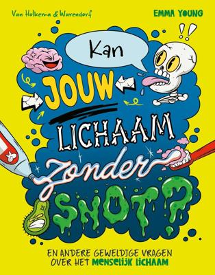 Kan jouw lichaam zonder snot? (Hardback)
