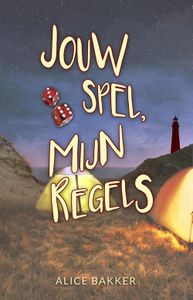 Jouw spel, mijn regels - Alice Bakker - ebook