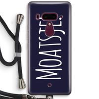 Moatsje!: HTC U12+ Transparant Hoesje met koord