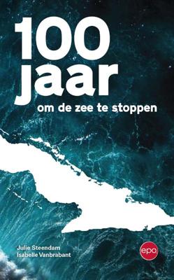 100 jaar om de zee te stoppen (Paperback)