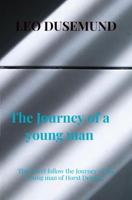 The Journey of a young man - Leo Dusemund - ebook