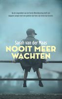 Nooit meer wachten - Sarah van der Maas - ebook