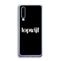 Topwijf Zwart: Huawei P30 Transparant Hoesje