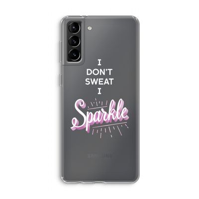 Sparkle quote: Samsung Galaxy S21 Plus Transparant Hoesje