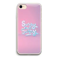Sorry not sorry: iPhone 7 Transparant Hoesje