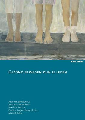 Gezond bewegen kun je leren (Paperback)