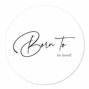 Muurcirkel Born to be Loved wit 30 White PVC Geen