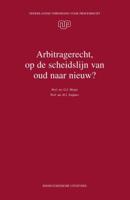 Arbitragerecht, op de scheidslijn van oud naar nieuw? (Paperback)