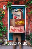 Mijn vader woont in het tuinhuis (Hardback)