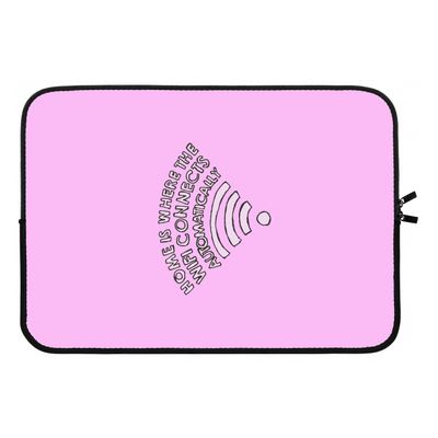 Home Is Where The Wifi Is: Laptop sleeve 13 inch