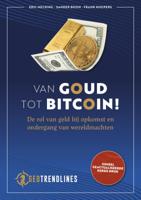 Van Goud tot Bitcoin! (Paperback)
