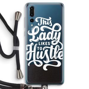 Hustle Lady: Huawei P20 Pro Transparant Hoesje met koord