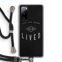 To be lived: Samsung Galaxy S20 FE / S20 FE 5G Transparant Hoesje met koord