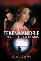 Teken van Drie 3 - Teken van Drie en de Stella Maris (Paperback)