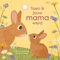 Toen ik jouw mama werd (Hardback)